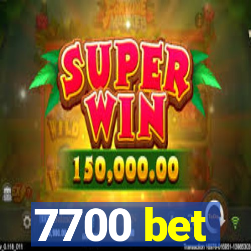 7700 bet